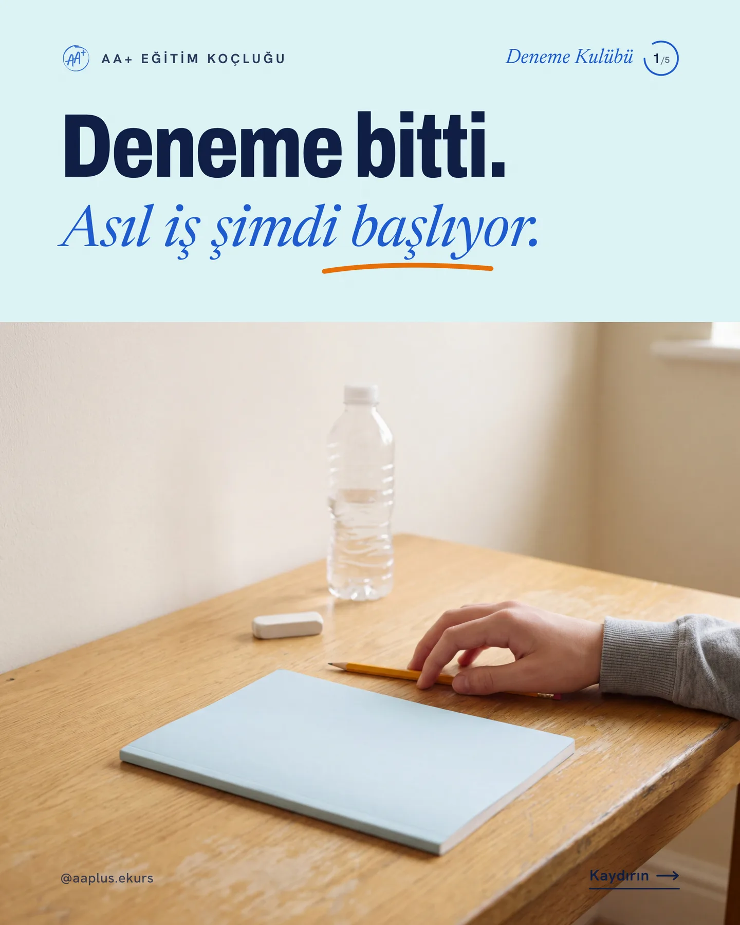 AA+ Eğitim Koçluğu "Deneme bitti" gönderisi 1. kart — kapak: masada kurşun kalem ve kapalı deneme kitapçığı