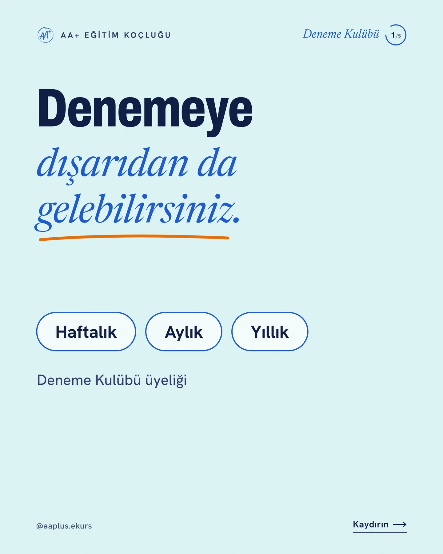 AA+ Eğitim Koçluğu kaydırmalı gönderi kapağı — "Denemeye dışarıdan da gelebilirsiniz"