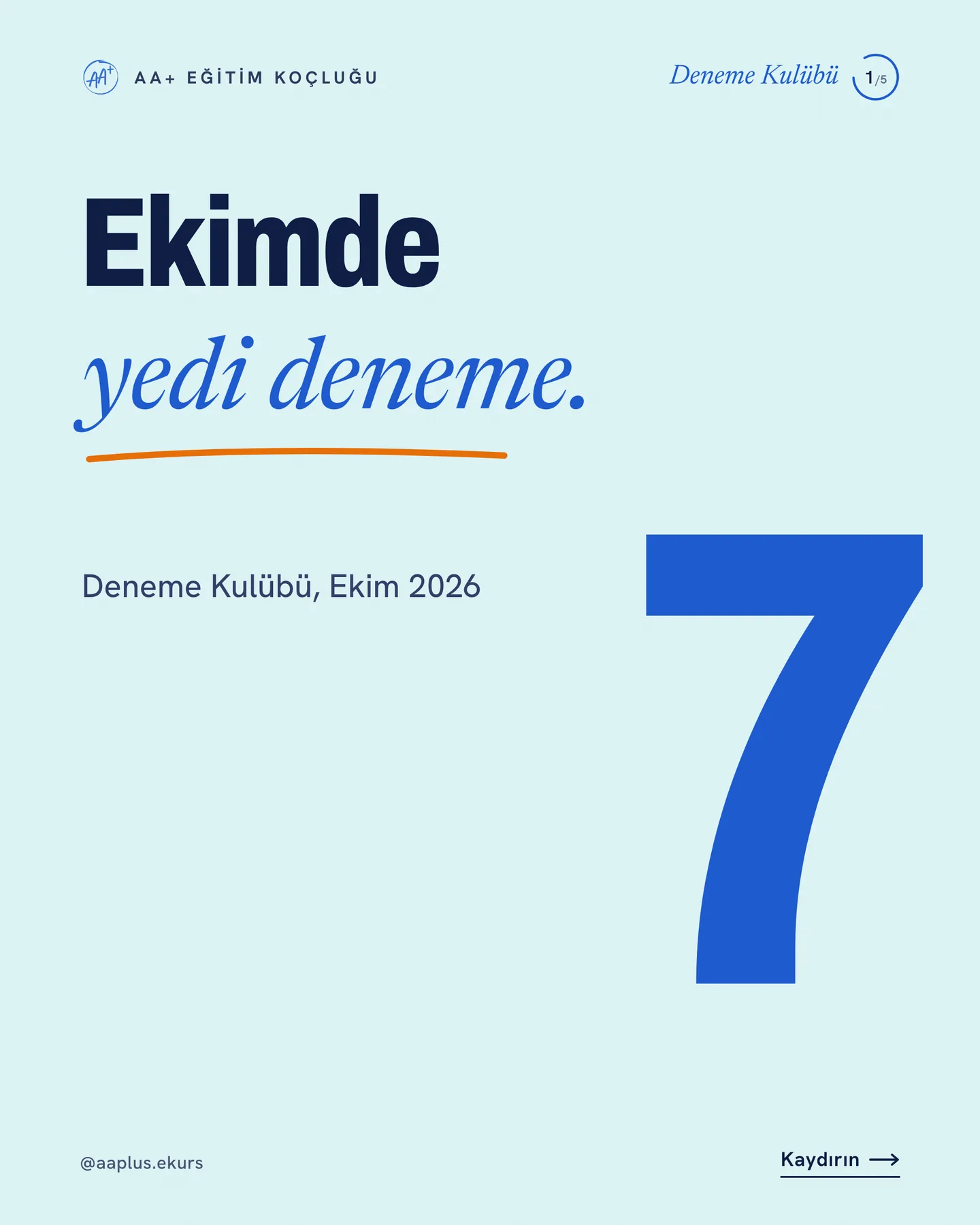 AA+ Eğitim Koçluğu kaydırmalı gönderi kapağı — "Ekimde yedi deneme"