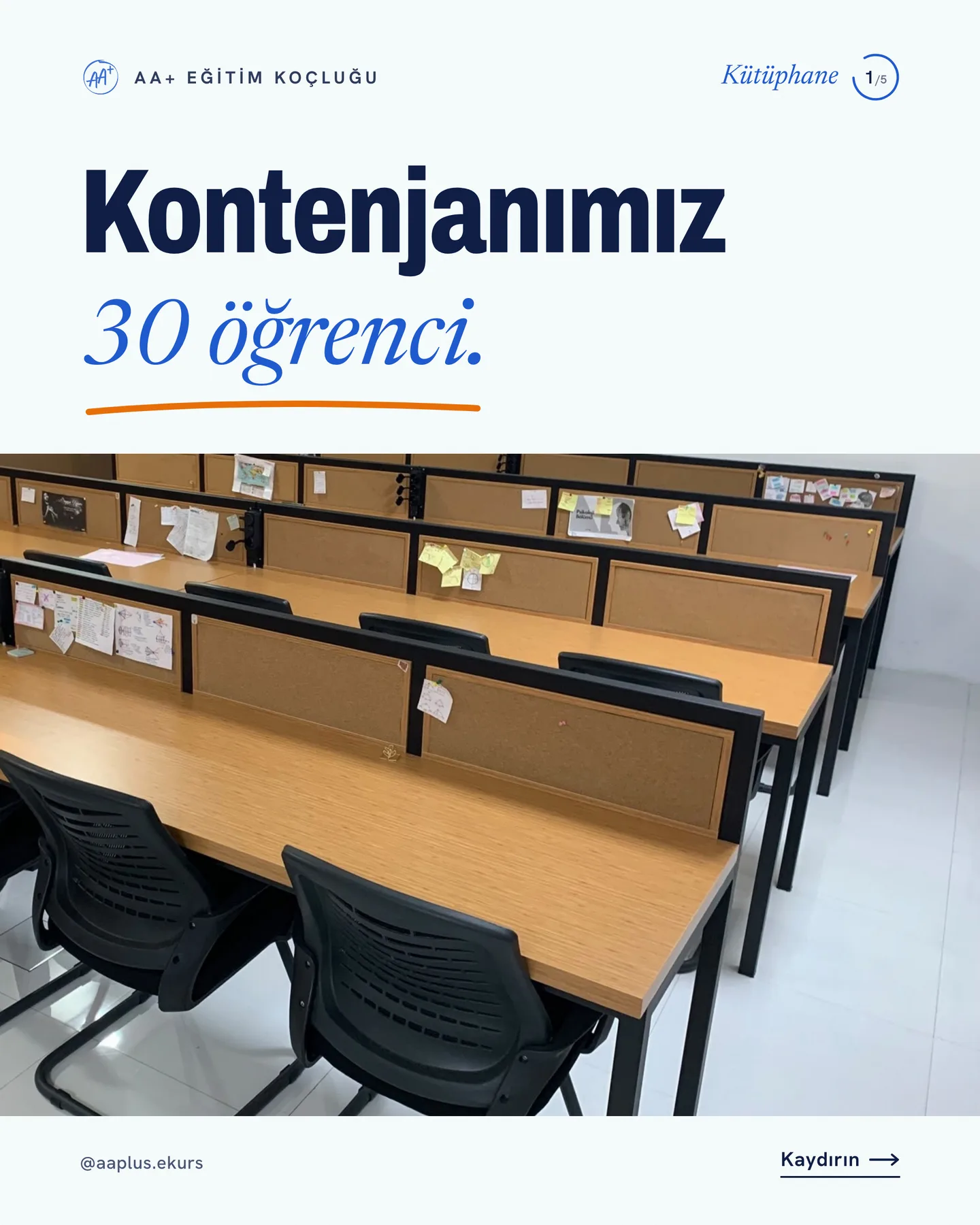 AA+ Eğitim Koçluğu kaydırmalı gönderi kapağı — "Kontenjanımız 30 öğrenci", kütüphane masaları