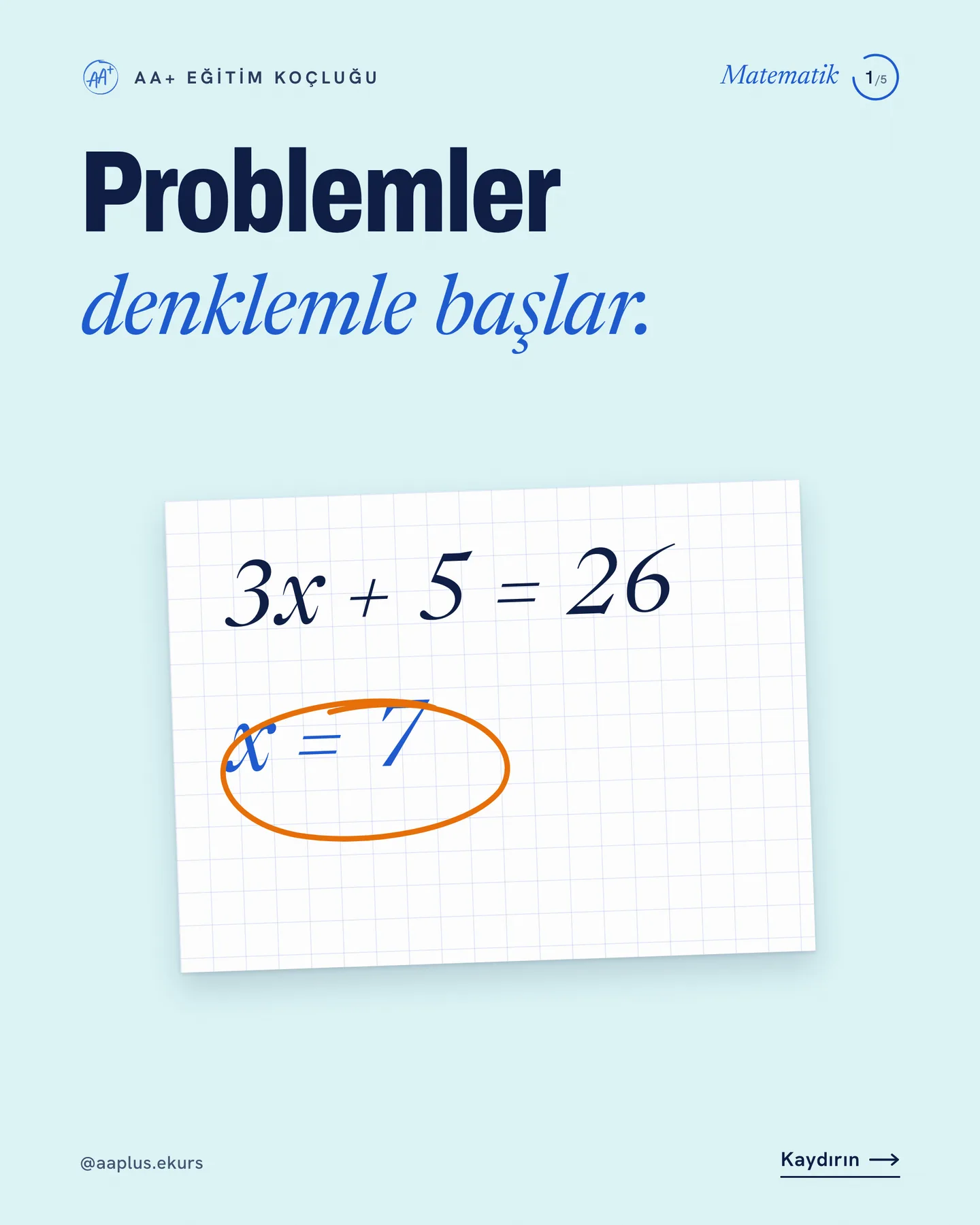 AA+ Eğitim Koçluğu kaydırmalı gönderi kapağı — "Problemler denklemle başlar"