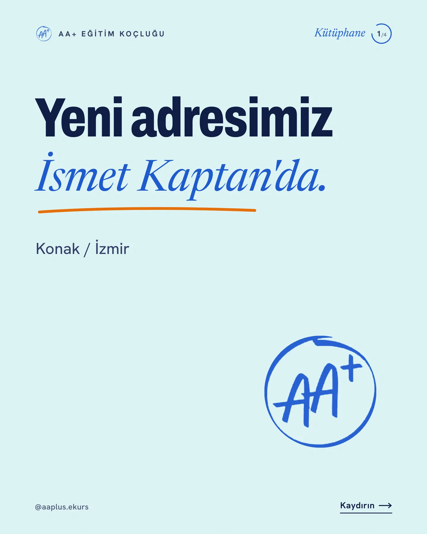 AA+ Eğitim Koçluğu kaydırmalı gönderi kapağı — "Yeni adresimiz İsmet Kaptan'da"