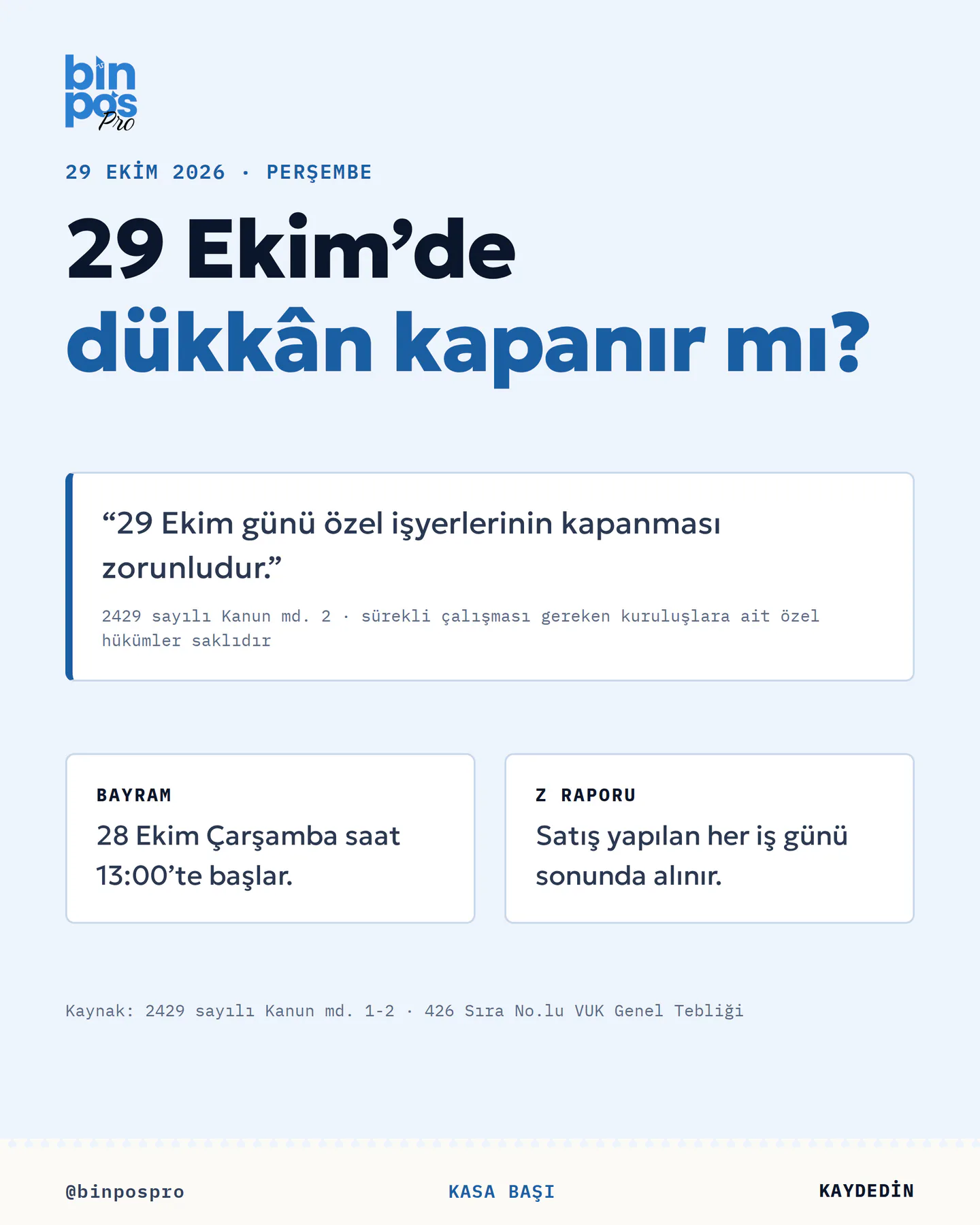 BinPos Pro tek kart — "29 Ekim'de dükkân kapanır mı?", 2429 sayılı Kanun alıntısı