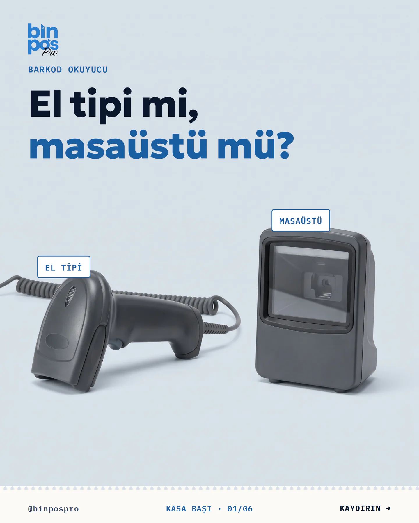 BinPos Pro barkod okuyucu gönderisi 1. kart — kapak: yan yana duran el tipi ve masaüstü barkod okuyucu