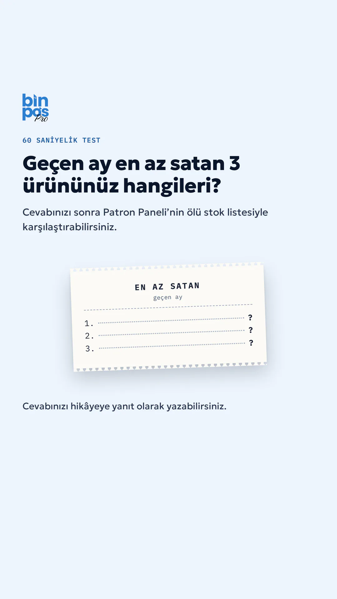 BinPos Pro Instagram hikâyesi — 60 saniyelik test: geçen ay en az satan 3 ürününüz hangileri?