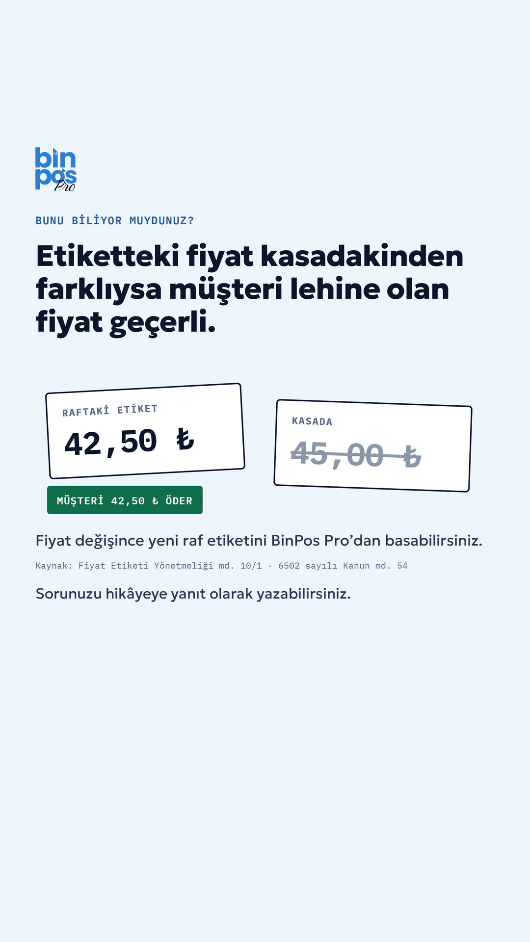 BinPos Pro Instagram hikâyesi — bunu biliyor muydunuz: etiketteki fiyat kasadakinden farklıysa müşteri lehine olan fiyat geçerli
