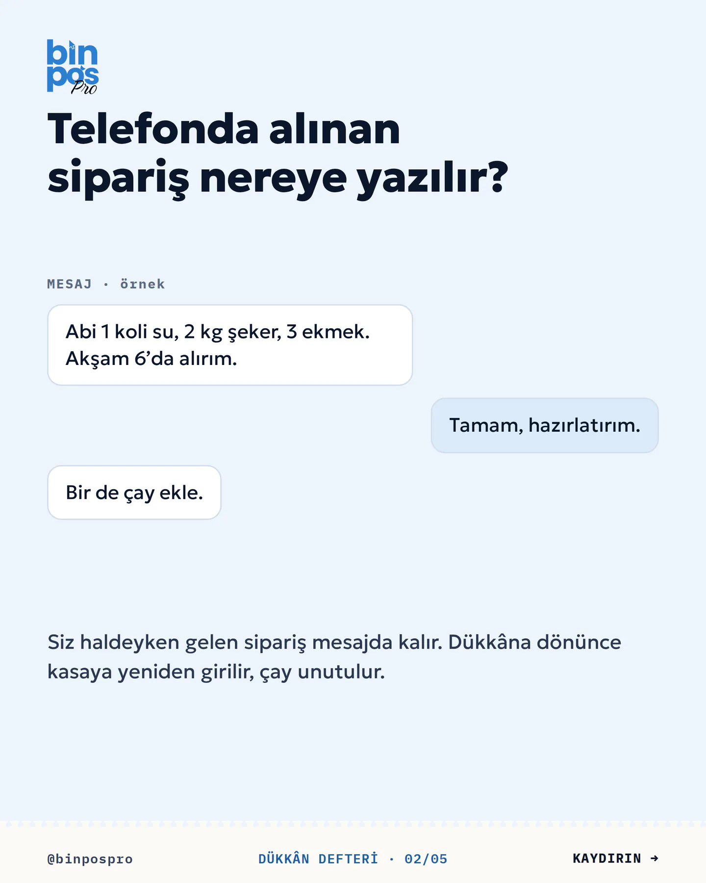 BinPos Pro uzak satış gönderisi 2. kart — telefonda alınan sipariş nereye yazılır: örnek mesajlaşma