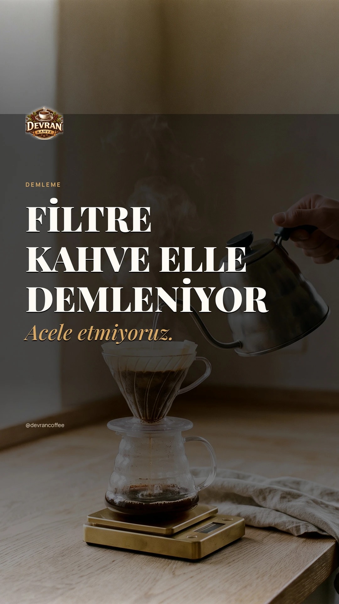 Devran Coffee Instagram story görseli — Filtre kahve elle demleniyor