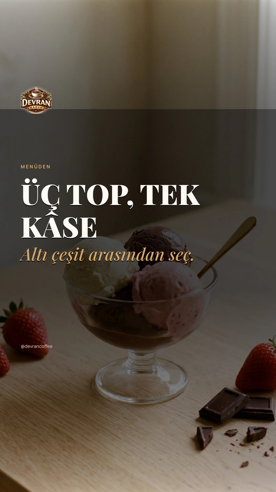 Devran Coffee Instagram story görseli — Üç top tek kâse
