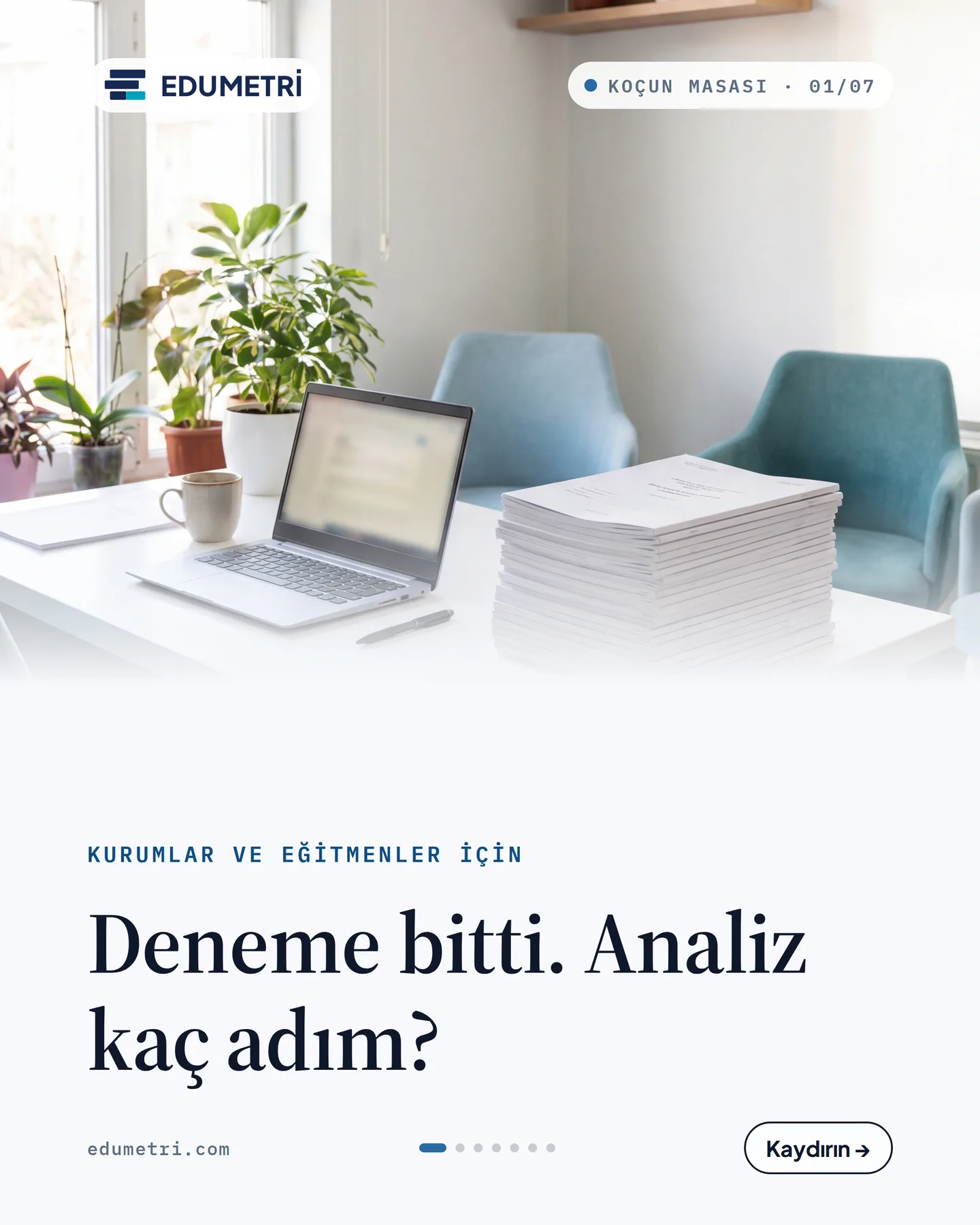 Edumetri kaydırmalı gönderi kapağı — "Deneme bitti. Analiz kaç adım?"