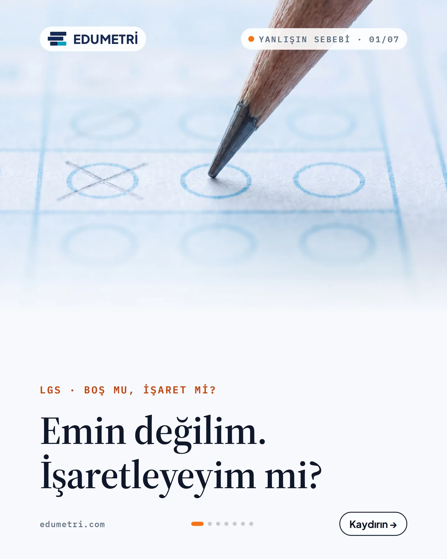 Edumetri "Emin değilim. İşaretleyeyim mi?" gönderisi 1. kart — kapak: optik formda iki şık arasında duran kurşun kalem ucu