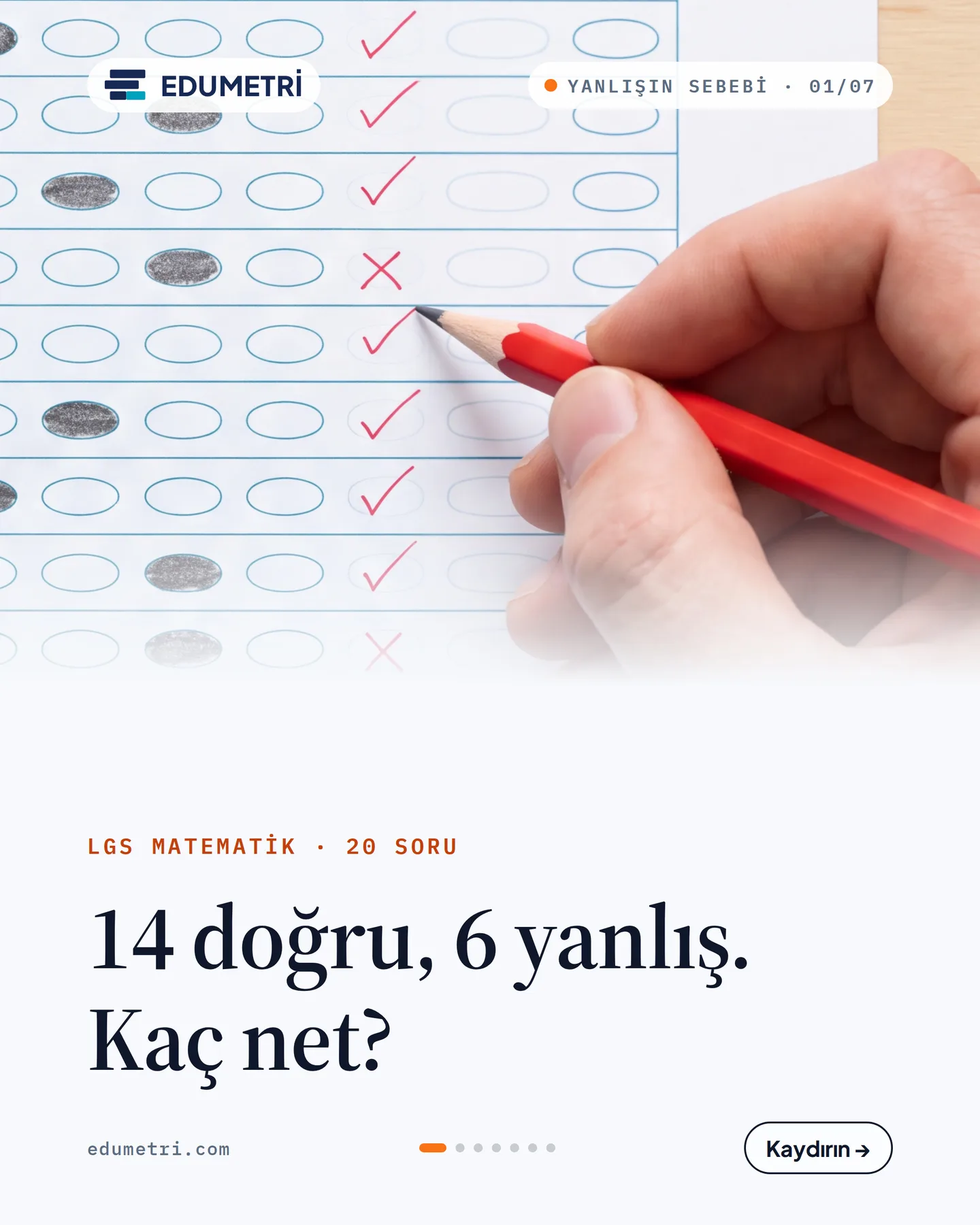 Edumetri "14 doğru, 6 yanlış. Kaç net?" gönderisi 1. kart — kapak: optik formda kırmızı kalemle işaretlenen cevaplar, LGS Matematik 20 soru