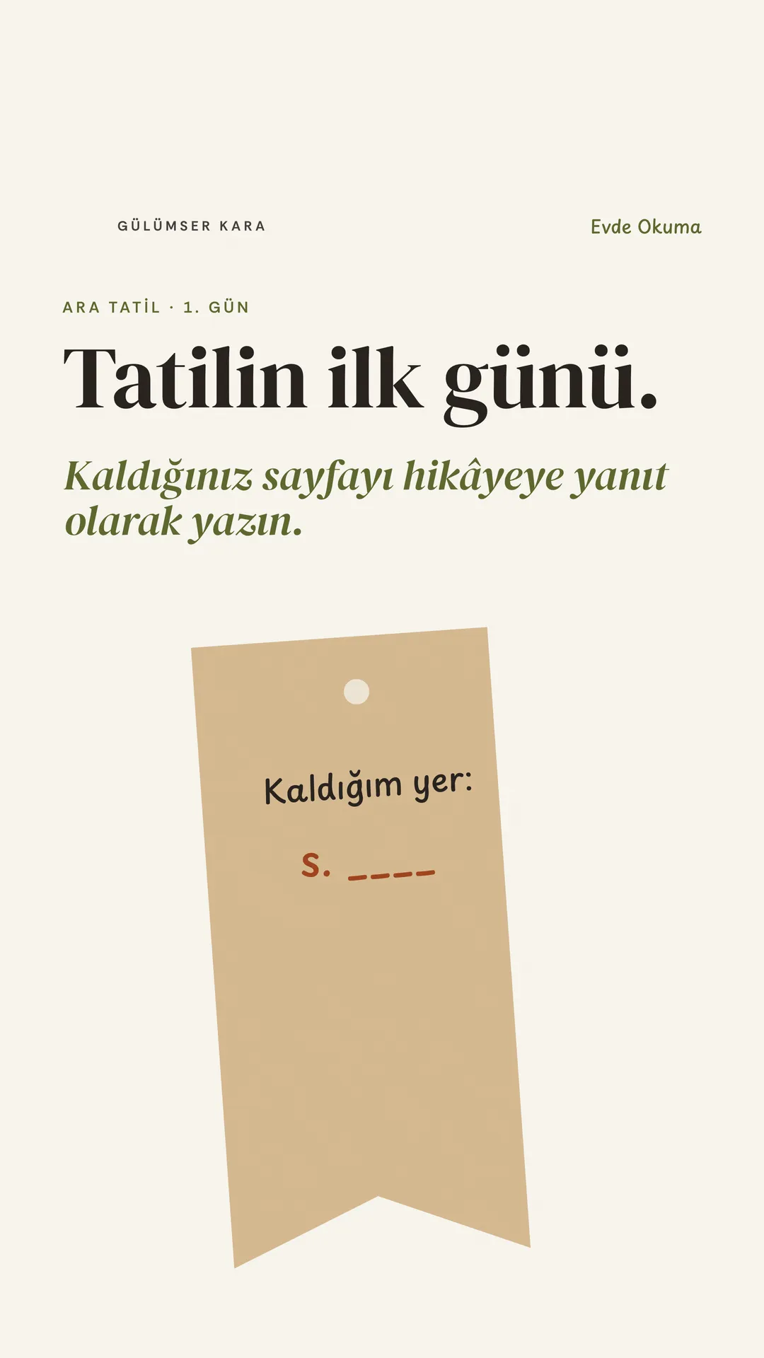Hızlı Okuma Gülümser Instagram hikâyesi — tatilin ilk günü