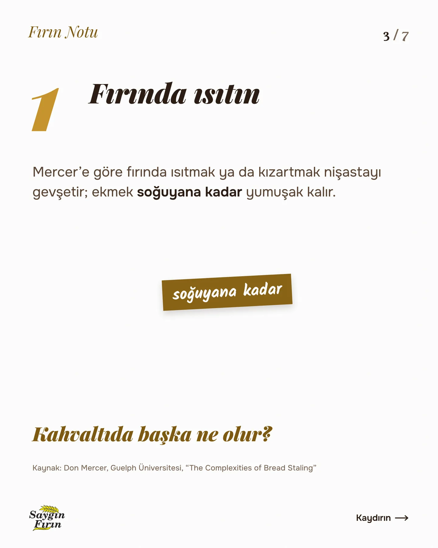 Saygın Fırın "Bayat ekmek çöpe gitmesin" gönderisi 3. kart — 1, fırında ısıtın: ekmek soğuyana kadar yumuşak kalır
