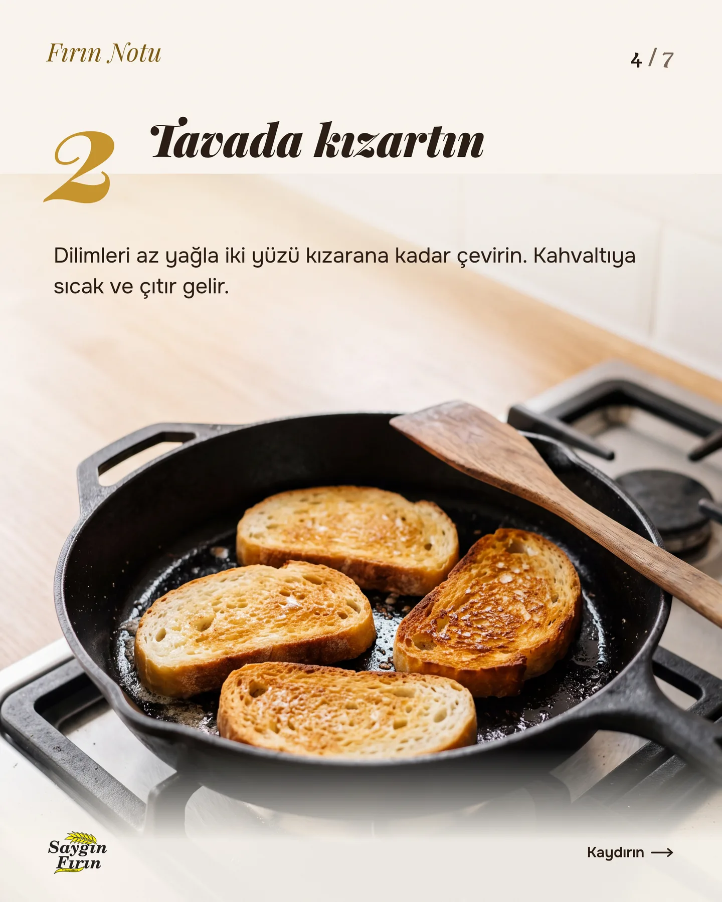 Saygın Fırın "Bayat ekmek çöpe gitmesin" gönderisi 4. kart — 2, tavada kızartın: dökme demir tavada ekmek dilimleri