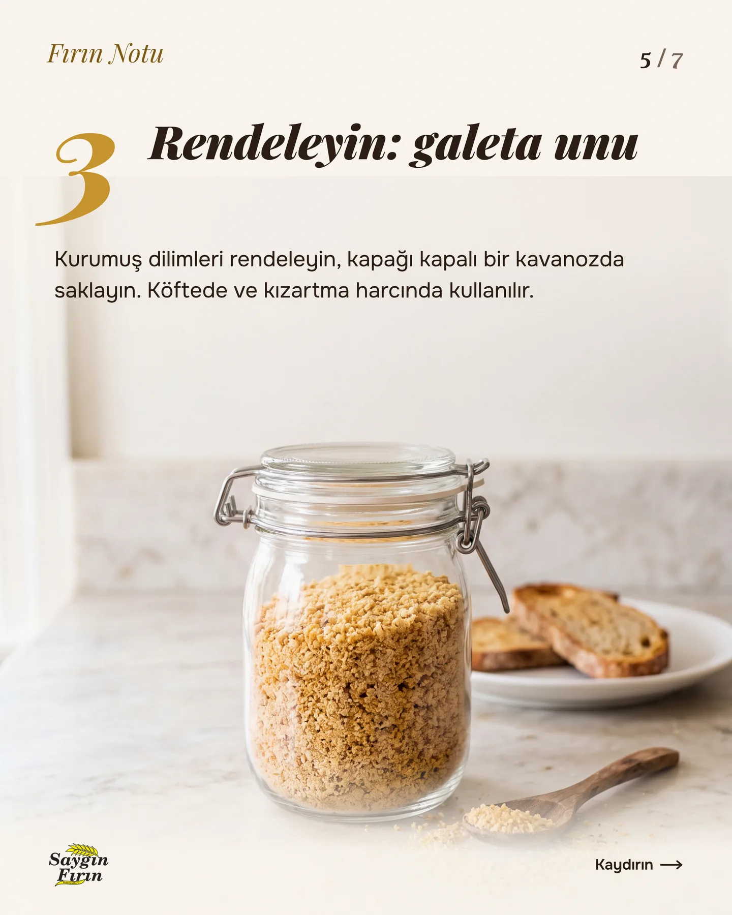 Saygın Fırın "Bayat ekmek çöpe gitmesin" gönderisi 5. kart — 3, rendeleyin: kavanozda galeta unu