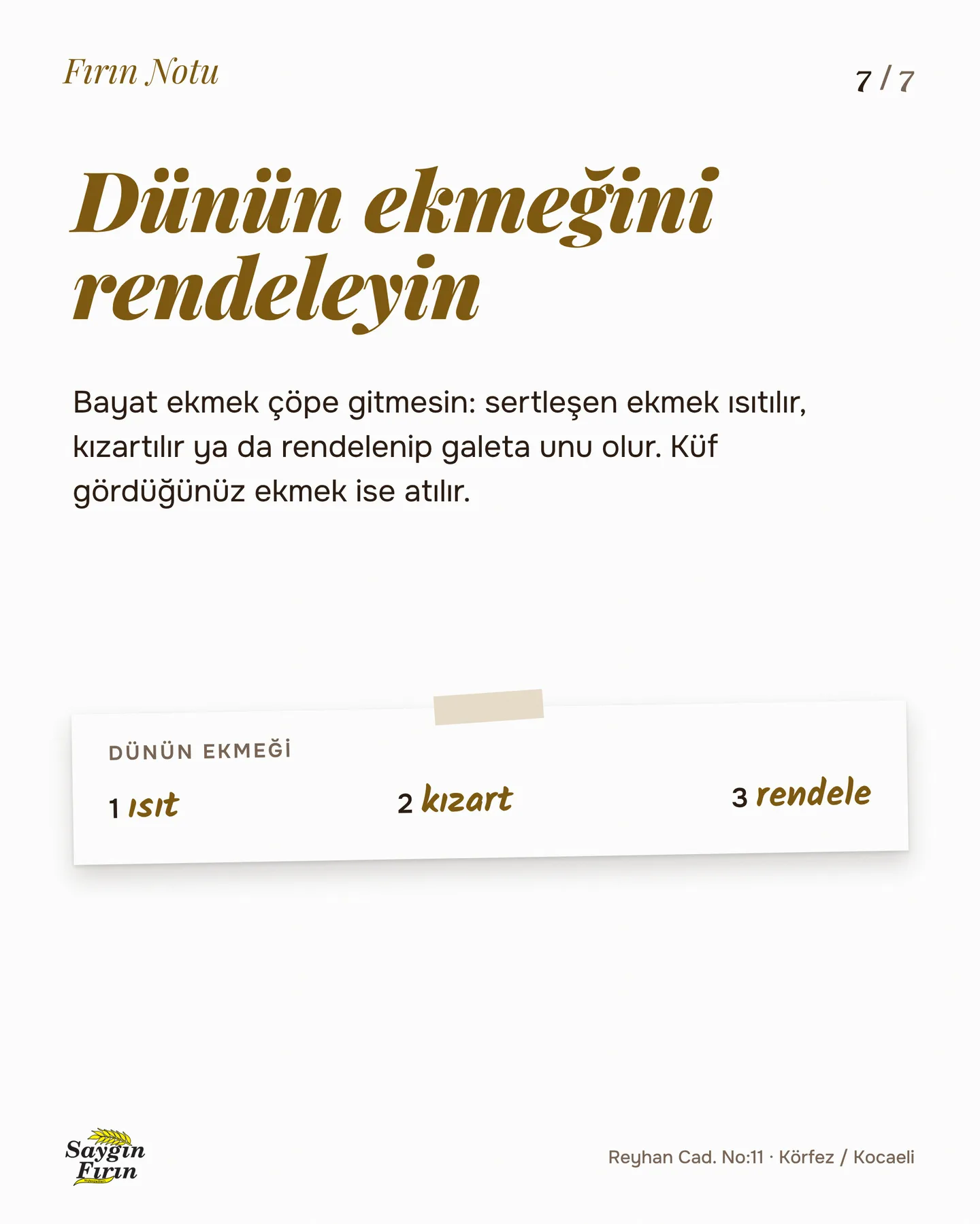 Saygın Fırın "Bayat ekmek çöpe gitmesin" gönderisi 7. kart — dünün ekmeğini rendeleyin: ısıt, kızart, rendele notu