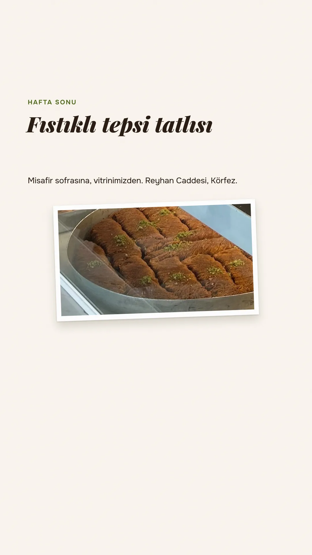 Saygın Fırın Instagram hikâyesi — hafta sonu: misafir sofrasına fıstıklı tepsi tatlısı