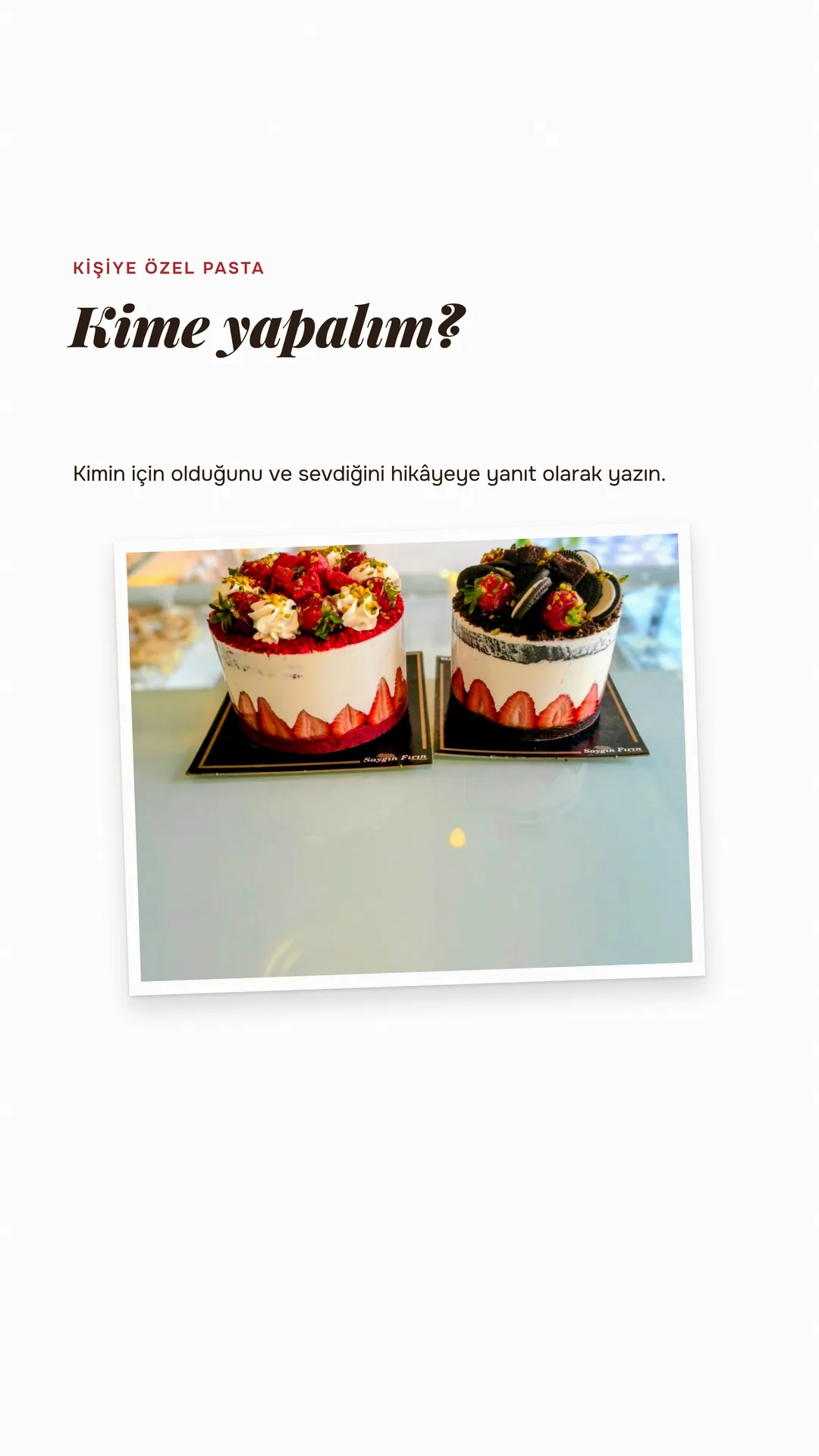 Saygın Fırın Instagram hikâyesi — kişiye özel pasta: kime yapalım?