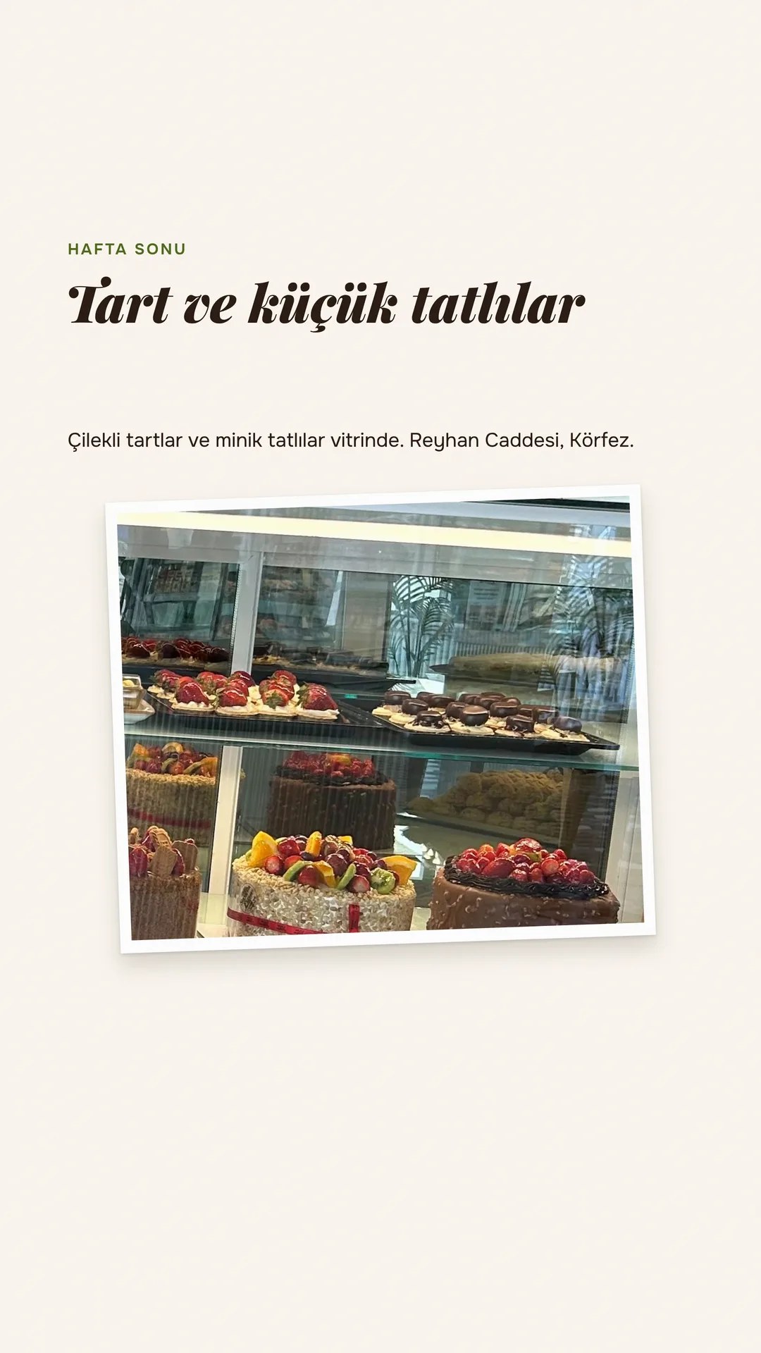 Saygın Fırın Instagram hikâyesi — hafta sonu: çilekli tartlar ve minik tatlılar